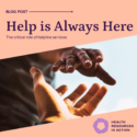 Two hands reaching for each other, with text: Blog post. "Help is always here: the critical role of helpline services." .